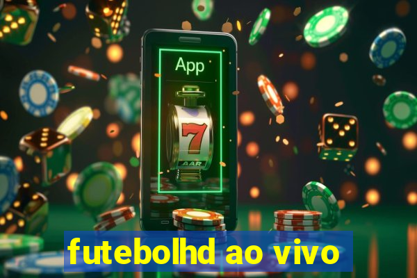 futebolhd ao vivo